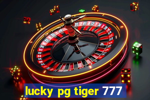 lucky pg tiger 777